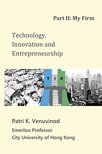 Stock image for Technology, Innovation and Entrepreneurship Part II: My Firm for sale by THE SAINT BOOKSTORE