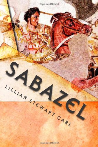 Sabazel: The Sabazel series, Book One (9781461154310) by Carl, Lillian Stewart