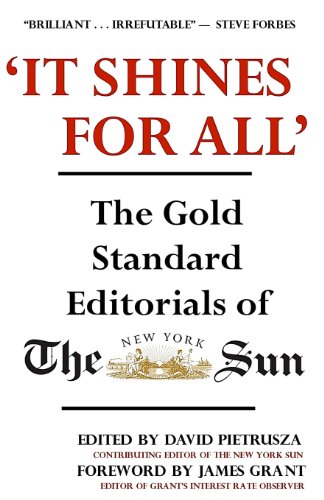 Beispielbild fr It Shines for All: The New, Expanded Edition of the Gold Standard Editorials of the New York Sun zum Verkauf von mountain