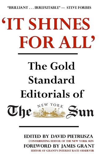 Stock image for It Shines for All': The Gold Standard Editorials of the New York Sun for sale by ThriftBooks-Atlanta