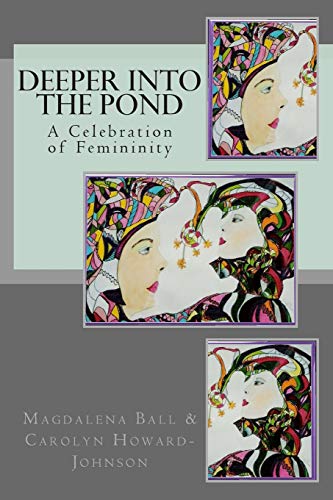 Stock image for Deeper Into the Pond: A Celebration of Femininity (Celebration Series of Poetry Chapbooks) for sale by Lucky's Textbooks
