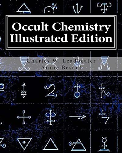 Beispielbild fr Occult Chemistry Illustrated Edition: Clairvoyant Observations on the Chemical Elements zum Verkauf von California Books