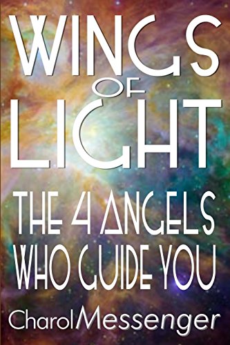 9781461164036: Wings of Light: The Four Angels Who Guide You