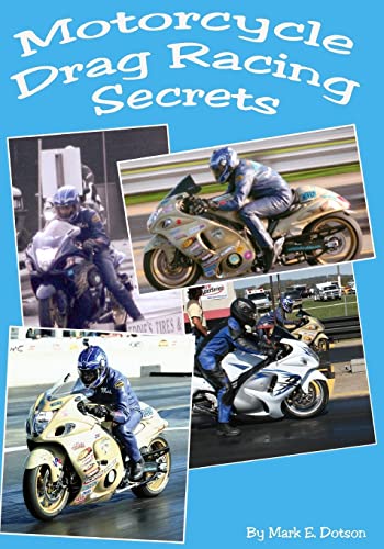 Stock image for Motorcycle Drag Racing Secrets for sale by ThriftBooks-Dallas