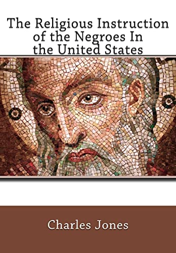 9781461171867: The Religious Instruction of the Negroes In the United States