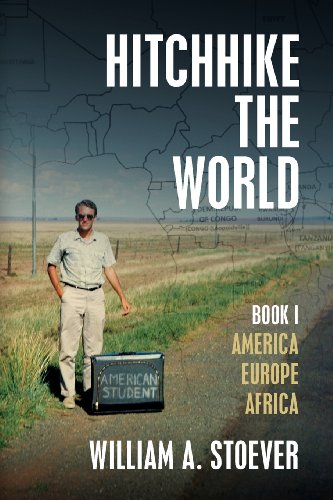 Stock image for Hitchhike the World : Book I: America, Europe, Africa for sale by Better World Books