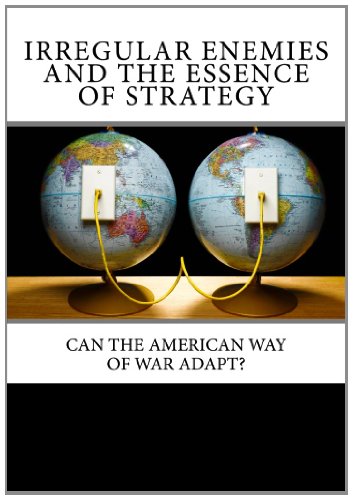9781461182276: Irregular Enemies and the Essence of Strategy: Can the American Way of War Adapt?