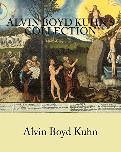 9781461182672: Alvin Boyd Kuhn s Collection