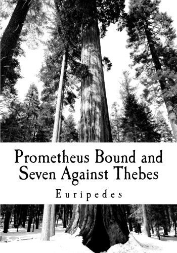 Prometheus Bound and Seven Against Thebes (9781461184966) by Euripedes