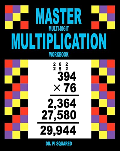 9781461185420: Master Multi-Digit Multiplication Workbook (Dr. Pi Squared Math)