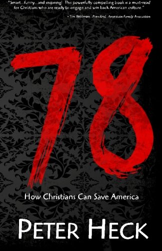Imagen de archivo de 78: How Christians Can Save America a la venta por SecondSale
