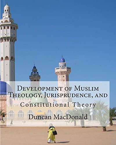 Beispielbild fr Development of Muslim Theology, Jurisprudence, and Constitutional Theory zum Verkauf von THE SAINT BOOKSTORE