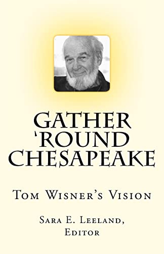 Stock image for Gather 'round Chesapeake: Tom Wisner's Vision for sale by HPB-Red