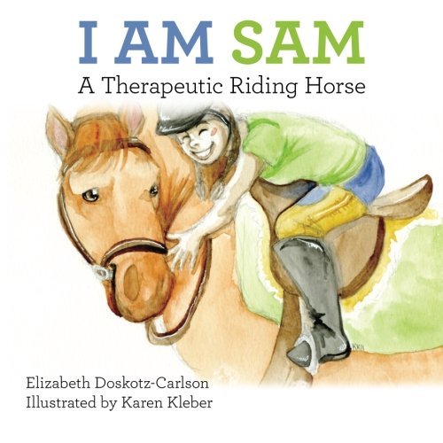 Stock image for I am Sam - A Therapeutic Riding Horse for sale by ThriftBooks-Dallas