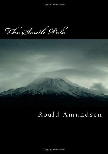 The South Pole (9781461195412) by Amundsen, Roald