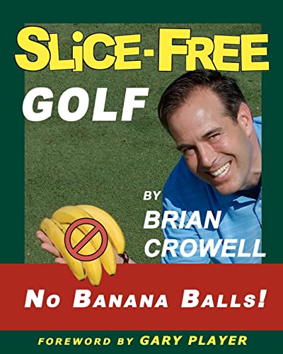 Imagen de archivo de Slice-Free Golf: How to cure your slice in 3 easy steps a la venta por Orion Tech