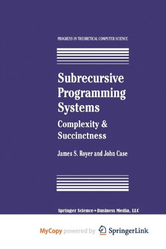 9781461202509: Subrecursive Programming Systems: Complexity & Succinctness