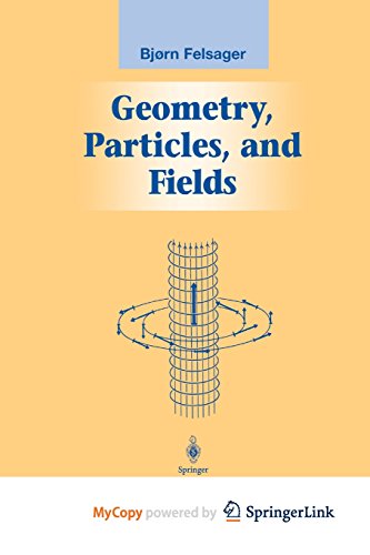 9781461206323: Geometry, Particles, and Fields