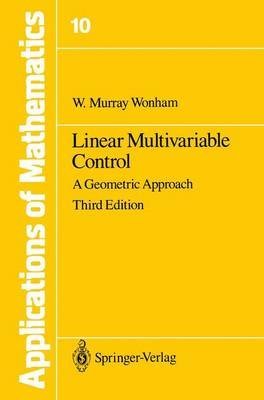 9781461210832: Linear Multivariable Control: A Geometric Approach