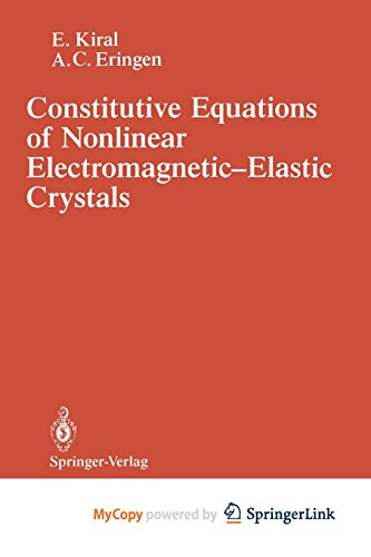 9781461233152: Constitutive Equations of Nonlinear Electromagnetic-Elastic Crystals