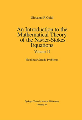 9781461253662: An Introduction to the Mathematical Theory of the Navier-Stokes Equations: Volume II: Nonlinear Steady Problems (Springer Tracts in Natural Philosophy, 39)