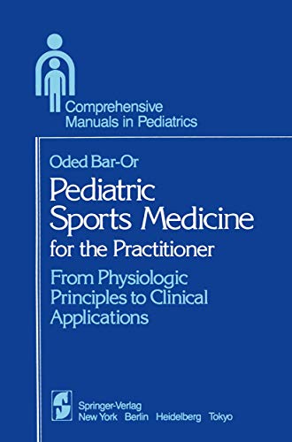 Beispielbild fr Pediatric Sports Medicine for the Practitioner: From Physiologic Principles to Clinical Applications zum Verkauf von THE SAINT BOOKSTORE