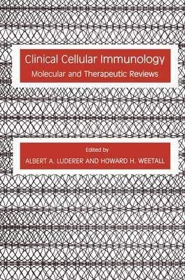 9781461258032: Clinical Cellular Immunology: Molecular and Therapeutic Reviews