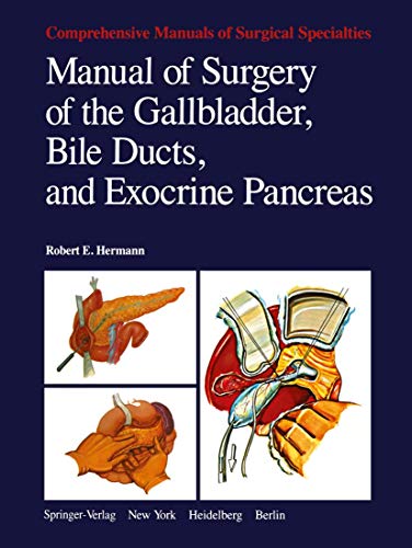 9781461261520: Manual of Surgery of the Gallbladder, Bile Ducts, and Exocrine Pancreas (Comprehensive Manuals of Surgical Specialties)