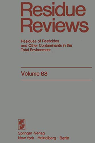 Residue Reviews: Residues Of Pesticides And Other Contaminants In The Total Environment: 68 (Reviews of Environmental Contamination and Toxicology) - Francis A. Gunther