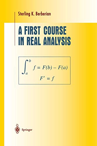 A First Course in Real Analysis - Sterling K. Berberian