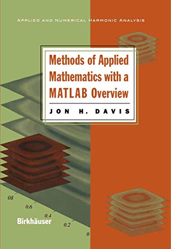 Immagine dell'editore per Methods of Applied Mathematics with a MATLAB Overview (Applied and Numerical Harmonic Analysis) venduto da Ria Christie Collections