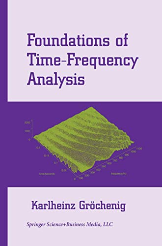 9781461265689: Foundations of Time-Frequency Analysis