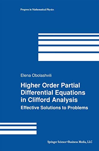 9781461265733: Higher Order Partial Differential Equations in Clifford Analysis: Effective Solutions to Problems: 28