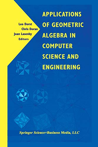 Stock image for Applications of Geometric Algebra in Computer Science and Engineering for sale by GF Books, Inc.