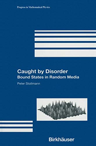 9781461266440: Caught by Disorder: Bound States in Random Media: 20 (Progress in Mathematical Physics)