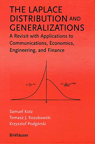 The Laplace Distribution and Generalizations: A Revisit with Applications to Communications, Economics, Engineering, and Finance (9781461266464) by Kotz, Samuel