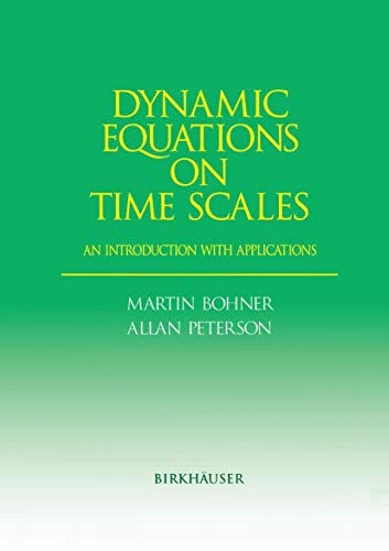 Stock image for Dynamic Equations on Time Scales : An Introduction with Applications for sale by Blackwell's