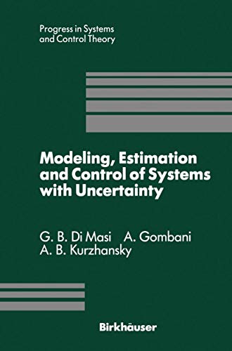 9781461267621: Modeling, Estimation and Control of Systems with Uncertainty: Proceedings of a Conference held in Sopron, Hungary, September 1990 (Progress in Systems and Control Theory, 10)