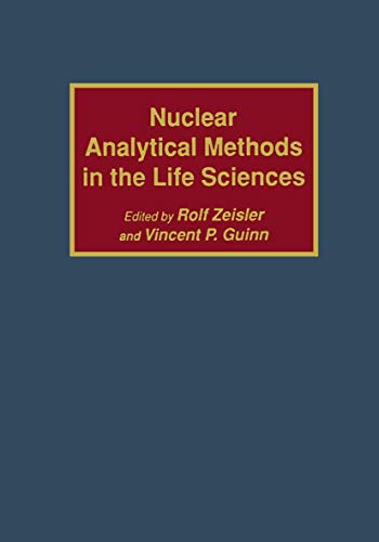 9781461267775: Nuclear Analytical Methods in the Life Sciences