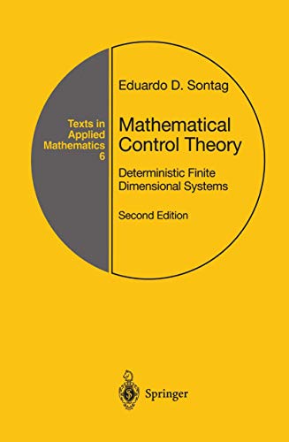 Stock image for Mathematical Control Theory: Deterministic Finite Dimensional Systems (Texts in Applied Mathematics, 6) for sale by Lucky's Textbooks