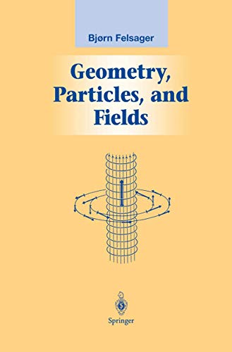 9781461268468: Geometry, Particles, and Fields (Graduate Texts in Contemporary Physics)