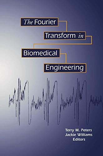 9781461268499: The Fourier Transform in Biomedical Engineering (Applied and Numerical Harmonic Analysis)
