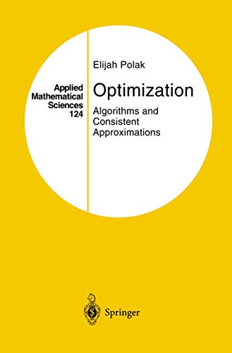 9781461268611: Optimization: Algorithms and Consistent Approximations: 124 (Applied Mathematical Sciences)