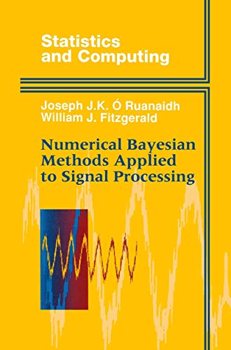 Beispielbild fr Numerical Bayesian Methods Applied to Signal Processing (Statistics and Computing) zum Verkauf von Avol's Books LLC