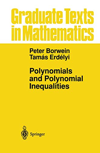 Imagen de archivo de Polynomials and Polynomial Inequalities (Graduate Texts in Mathematics, 161) a la venta por Lucky's Textbooks