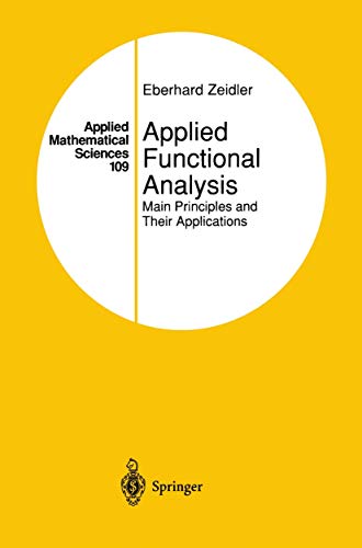 Applied Functional Analysis: Main Principles and Their Applications (Applied Mathematical Sciences, 109) (9781461269137) by Zeidler, Eberhard