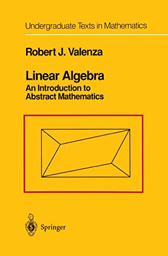 9781461269403: Linear Algebra: An Introduction to Abstract Mathematics (Undergraduate Texts in Mathematics)
