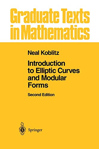 9781461269427: Introduction to Elliptic Curves and Modular Forms: 97 (Graduate Texts in Mathematics)