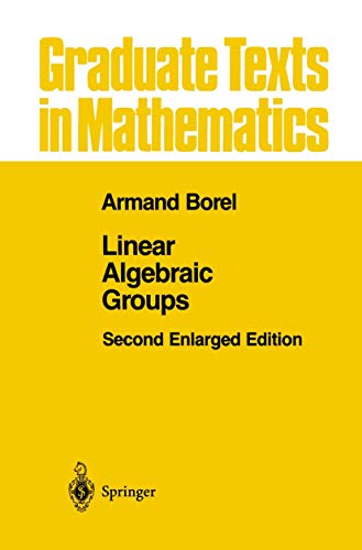 9781461269540: Linear Algebraic Groups: 126 (Graduate Texts in Mathematics, 126)