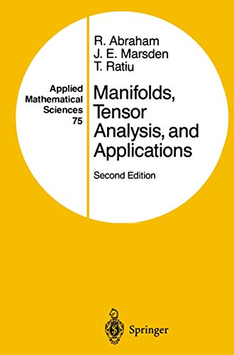 Manifolds, Tensor Analysis, and Applications (Applied Mathematical Sciences, 75) (9781461269908) by Abraham, Ralph